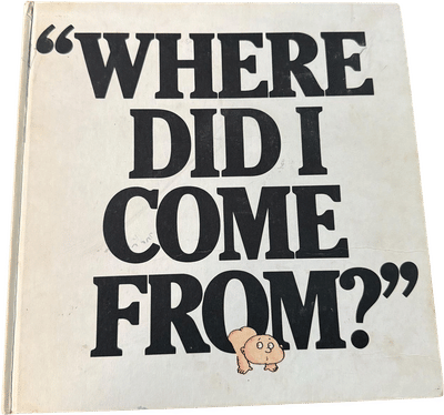 Where Did I Come From?
