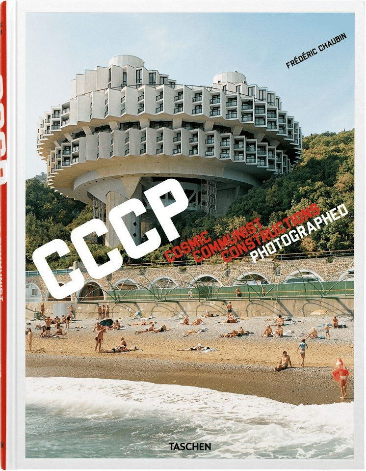 Frédéric Chaubin: CCCP - Cosmic Communist Constructions Photographed