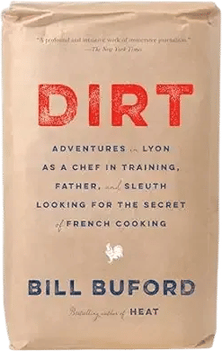 Dirt. Bill Buford.