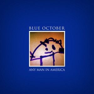 Any Man In America by Blue October