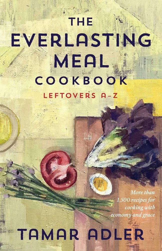 An Everlasting Meal: Cooking with Economy and Grace by Tamar Adler