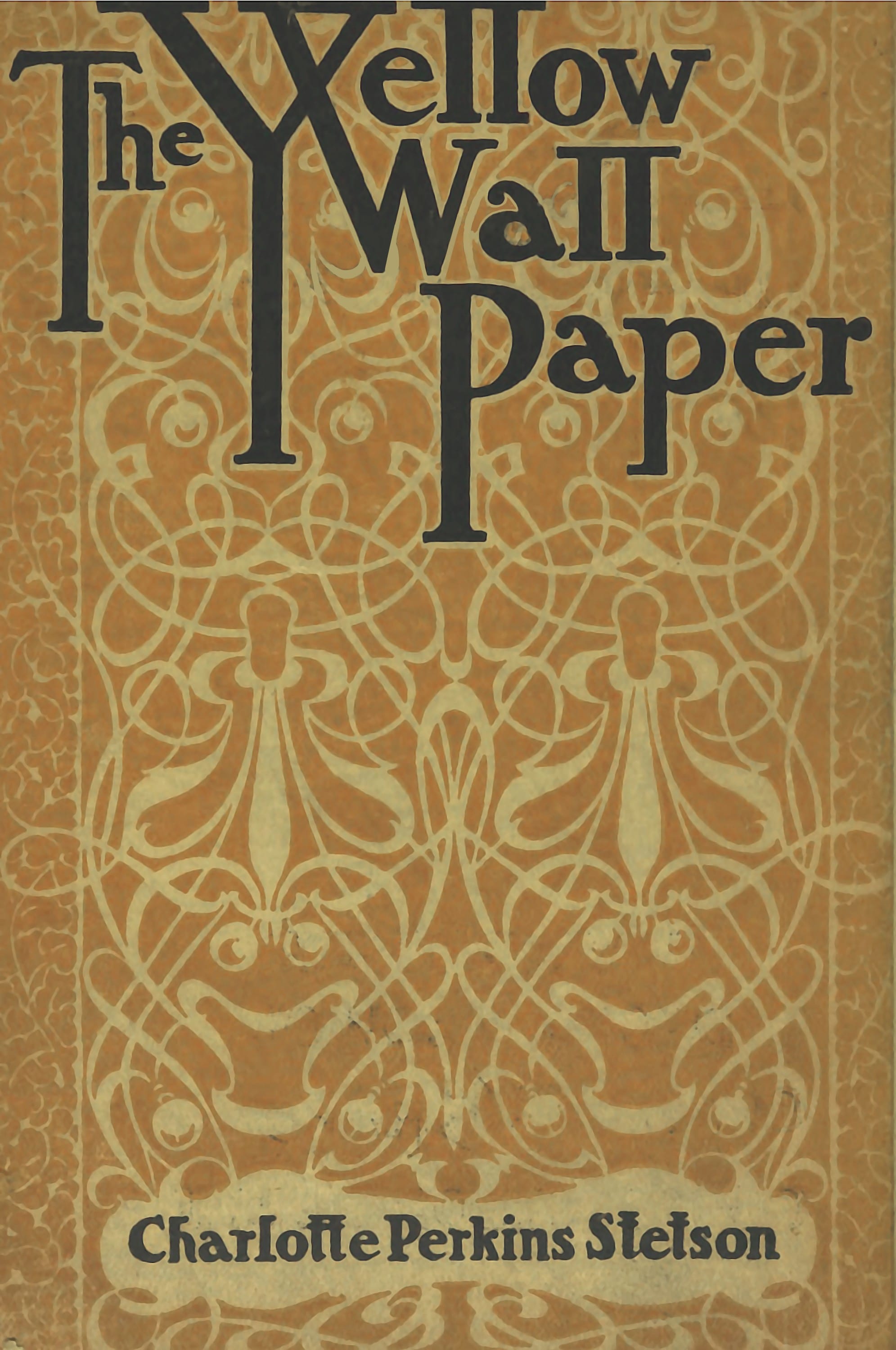 The Yellow Wallpaper by Charlotte Perkins Gilman