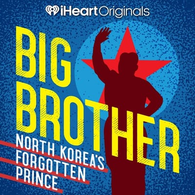 Big Brother: North Korea’s Forgotten Prince