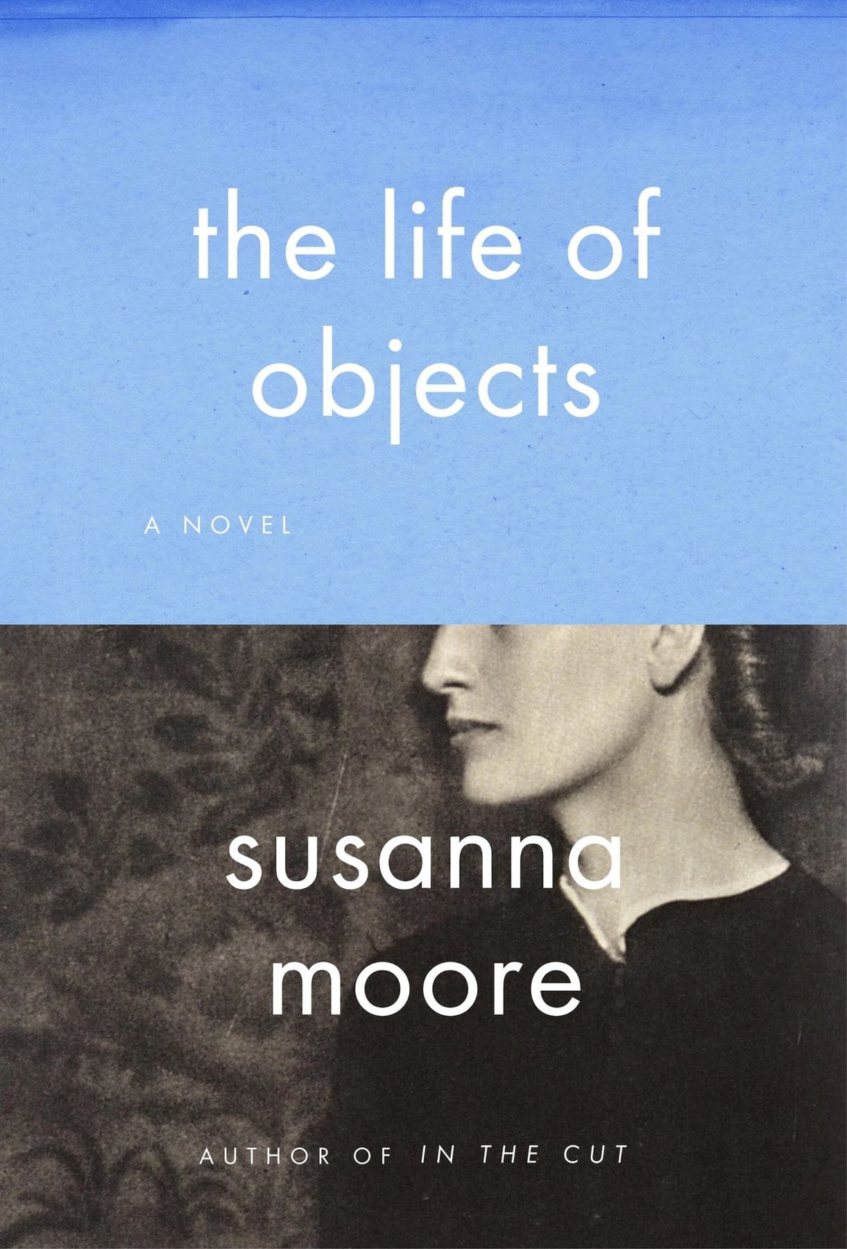 The Life of Objects by Susanna Moore