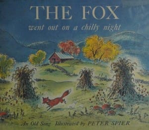 The Fox Went out on a Chilly Night: An Old Song (Peter Spier)
