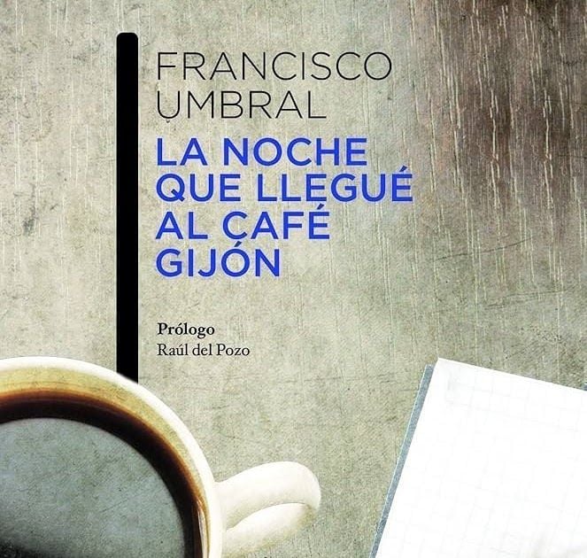 La noche que llegué al Café Gijón