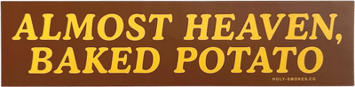 Almost Heaven, Baked Potato Bumper Sticker