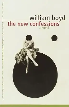 The New Confessions. William Boyd.