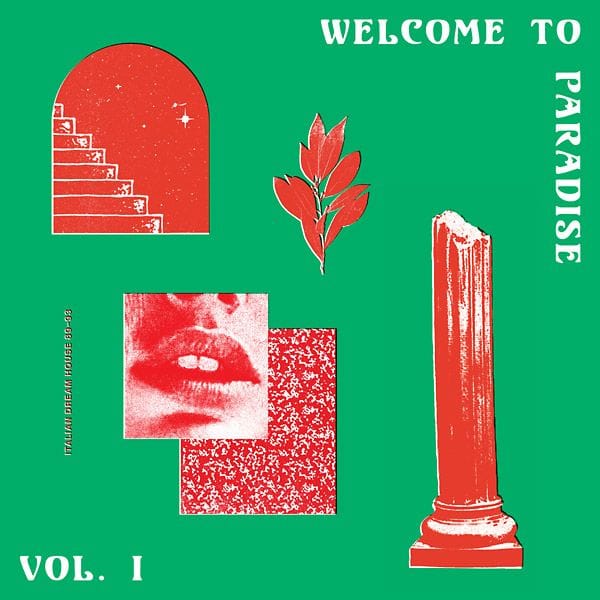 Welcome to Paradise Vol. I: Italian Dream House 89-93