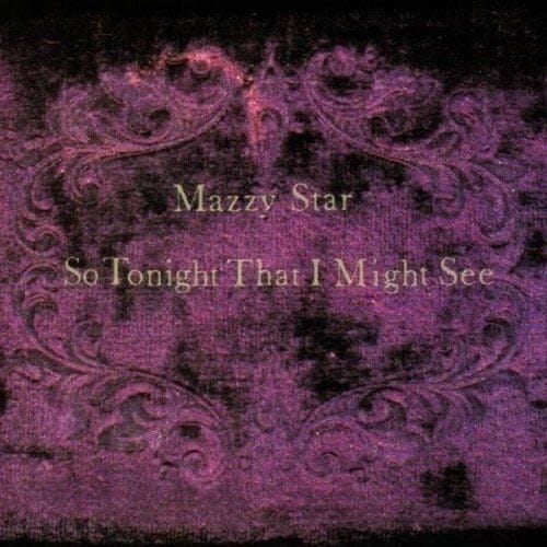 So Tonight That I Might See by Mazzy Star