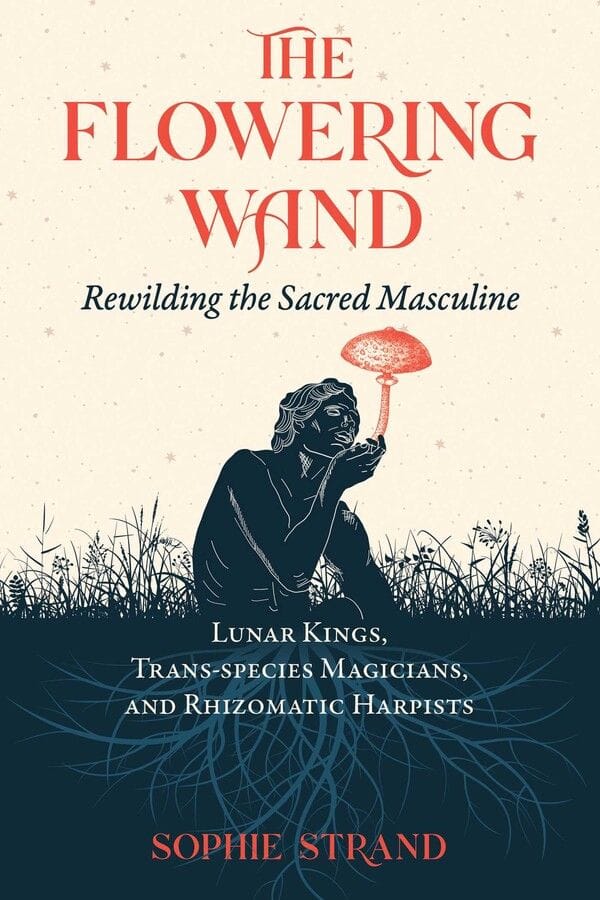 Flowering Wand (Sophie Strand)