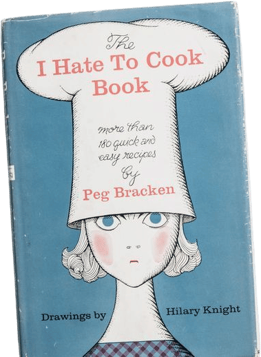 The I Hate to Cook Book