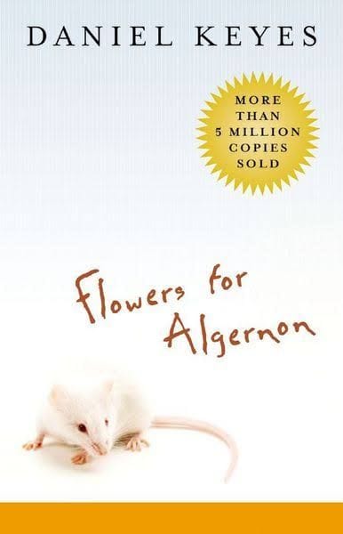 Flowers for Algernon (Daniel Keyes)