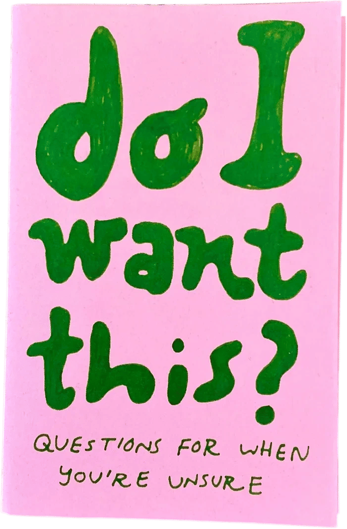 Do I Want This? Zine