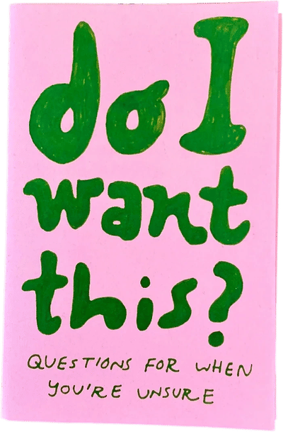 Do I Want This? Zine