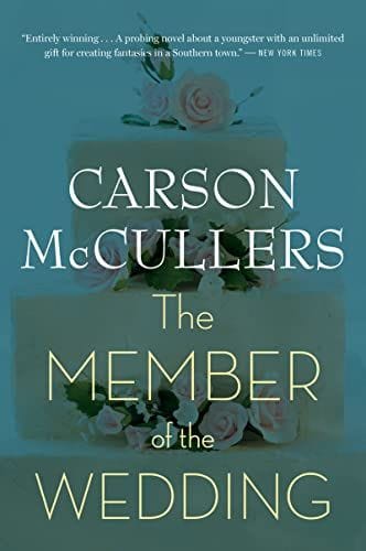 The Member of the Wedding by Carson McCullers