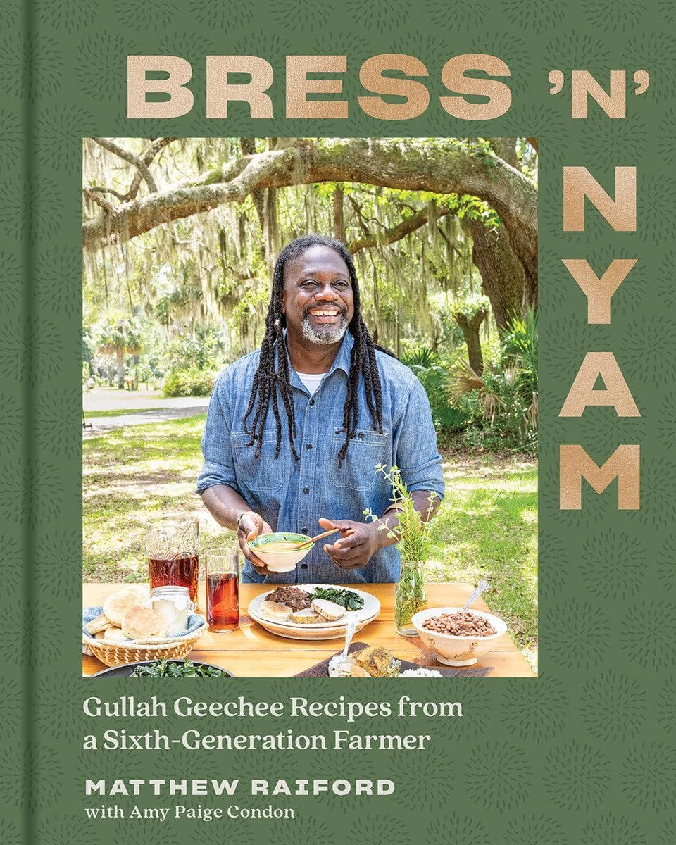 Bress 'n' Nyam: Gullah Geechee Recipes (Matthew Raiford)