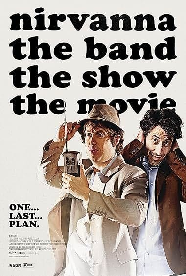 Nirvanna: The Band - The Show - The Movie