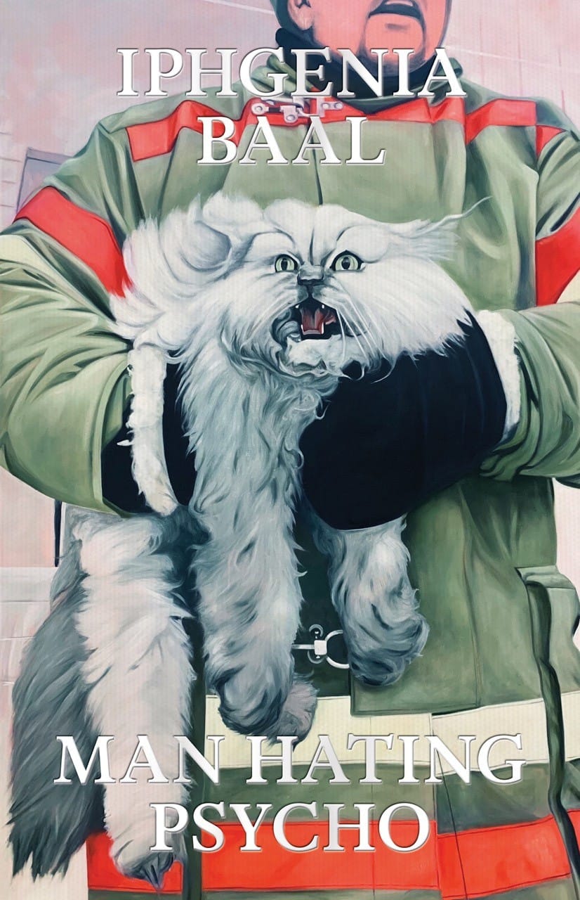 Man Hating Psycho by Iphgenia Baal