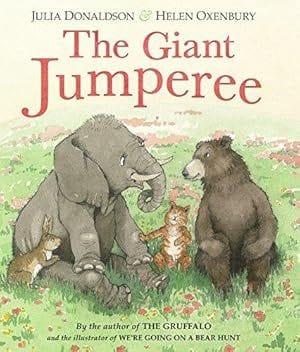 The Giant Jumperee by Julia Donaldson and Helen Oxenbury