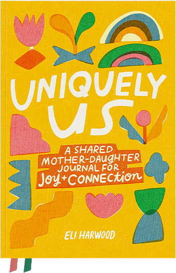 Uniquely Us: A Shared Mother-Daughter Journal