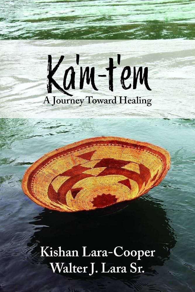 Ka’m-t’em: A Journey Toward Healing