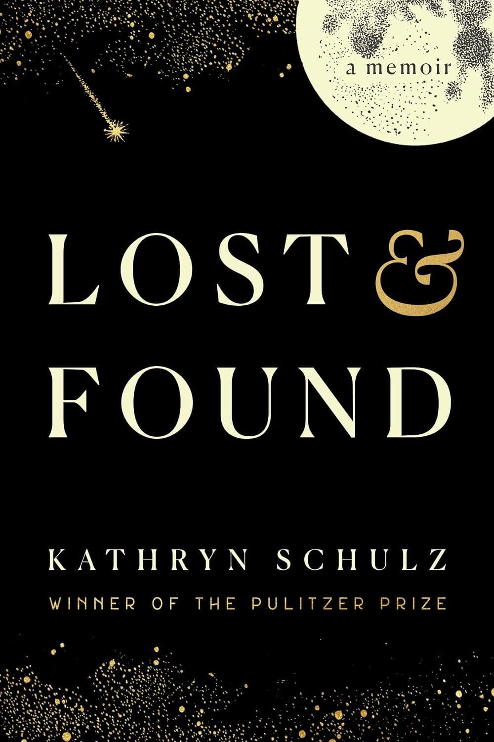 Lost & Found by Kathryn Schulz