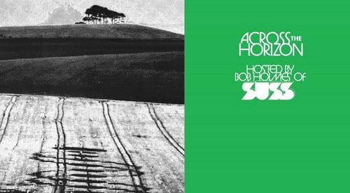 Across the Horizon with Bob Holmes on NTS