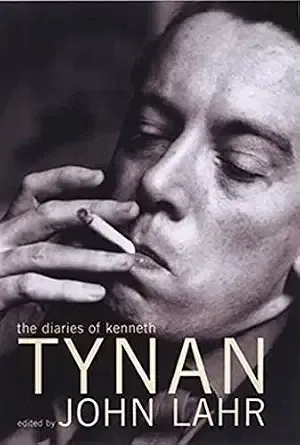 The Diaries of Kenneth Tynan. Kenneth Tynan.