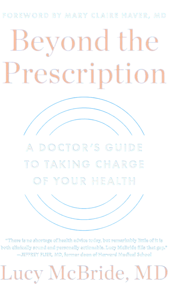 Beyond the Prescription