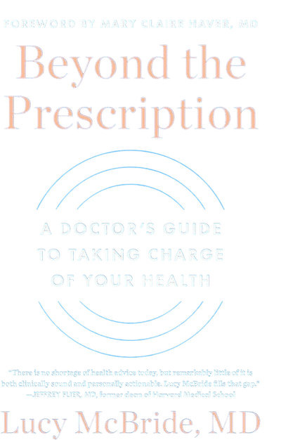 Beyond the Prescription