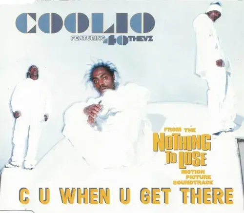 Coolio - C U When U Get There (feat. 40 Thevz)