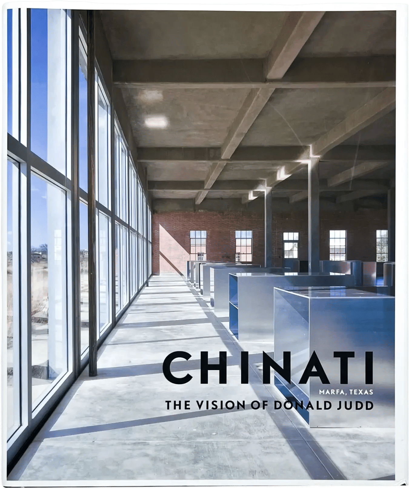 Chinati: The Vision of Donald Judd