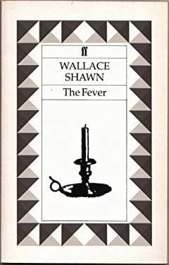 The Fever by Wallace Shawn