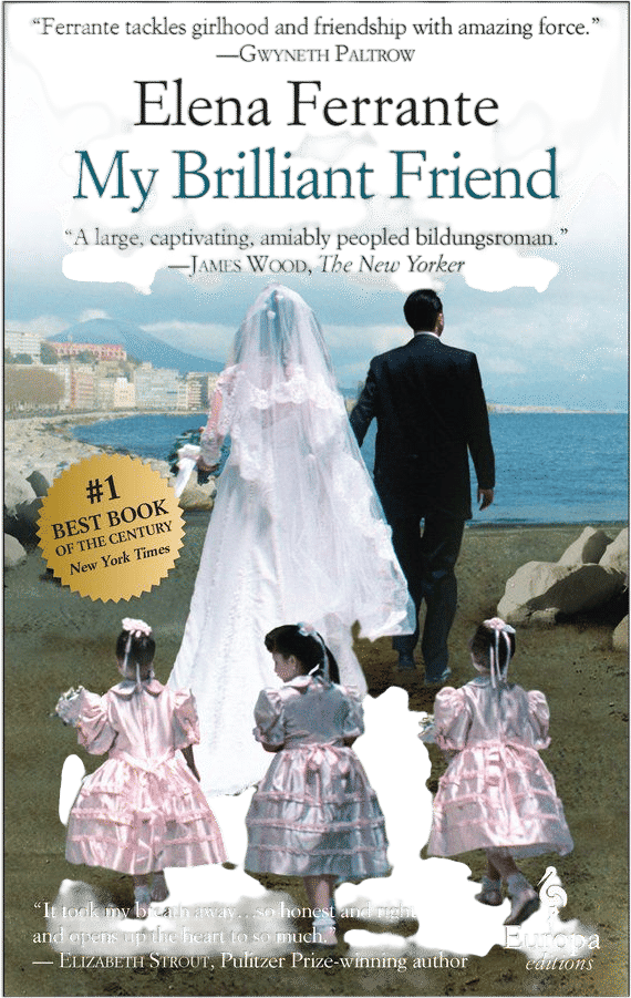 My Brilliant Friend (Elena Ferrante)