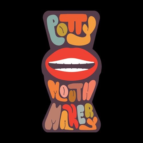 Potty Mouth Makery