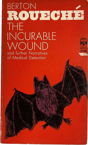 The Incurable Wound (Berton Roueche) (1966)