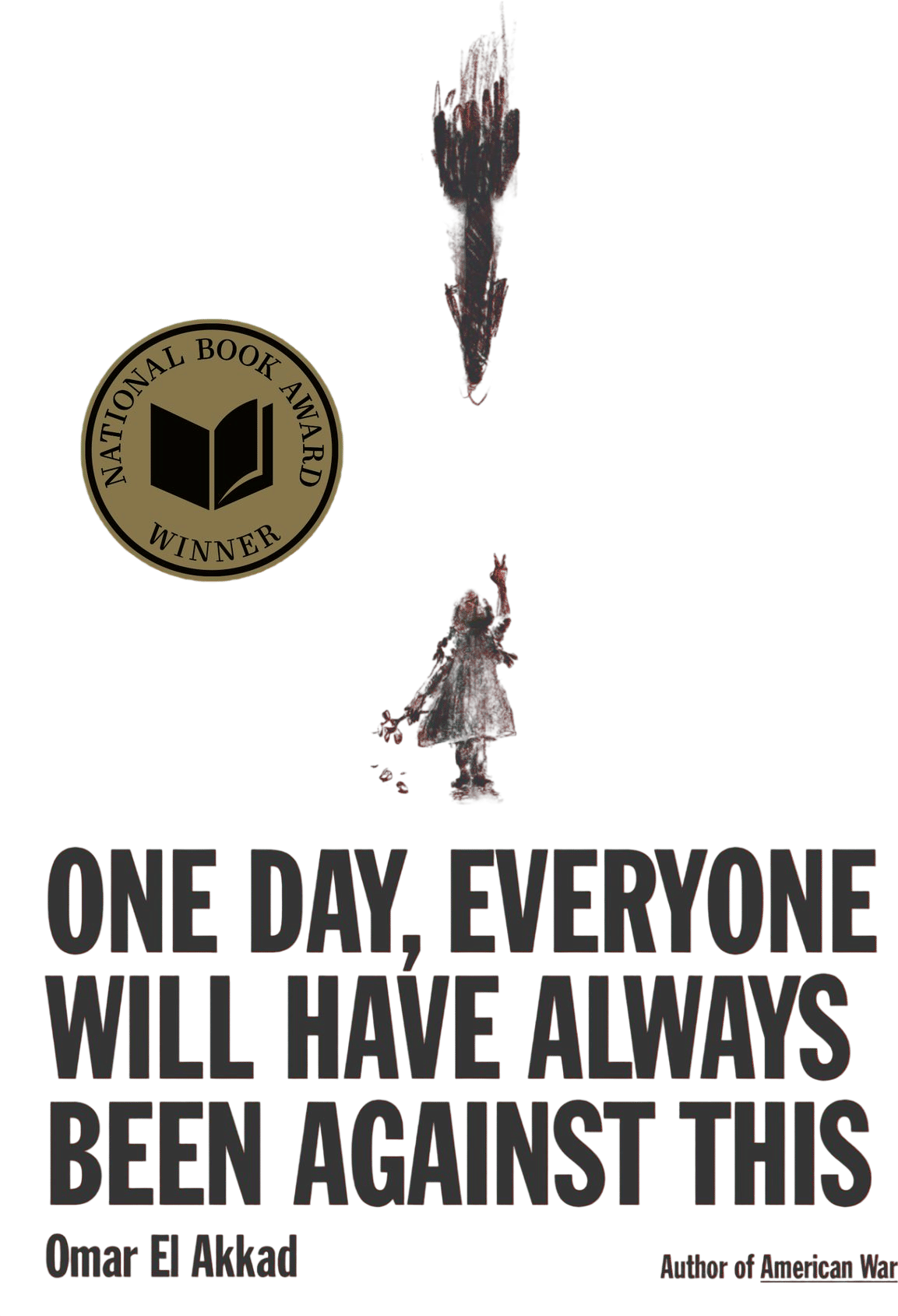 One Day, Everyone Will Have Always Been Against This (Omar El Akka)