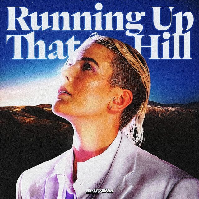 Running Up That Hill (Betty Who)