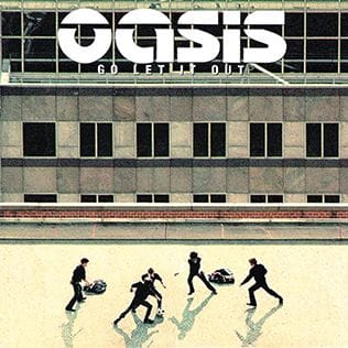 "Go Let It Out" — Oasis