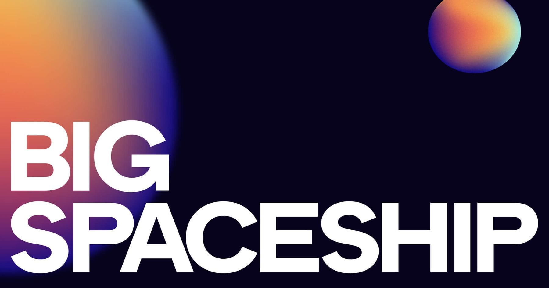 BIG SPACESHIP
