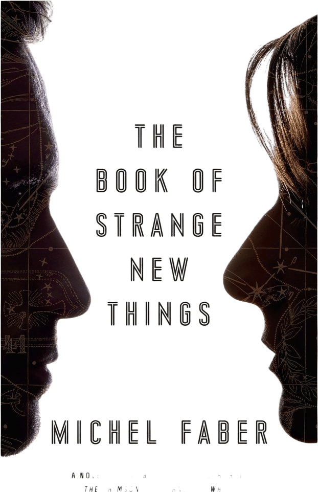 The Book of Strange New Things (Michel Faber)