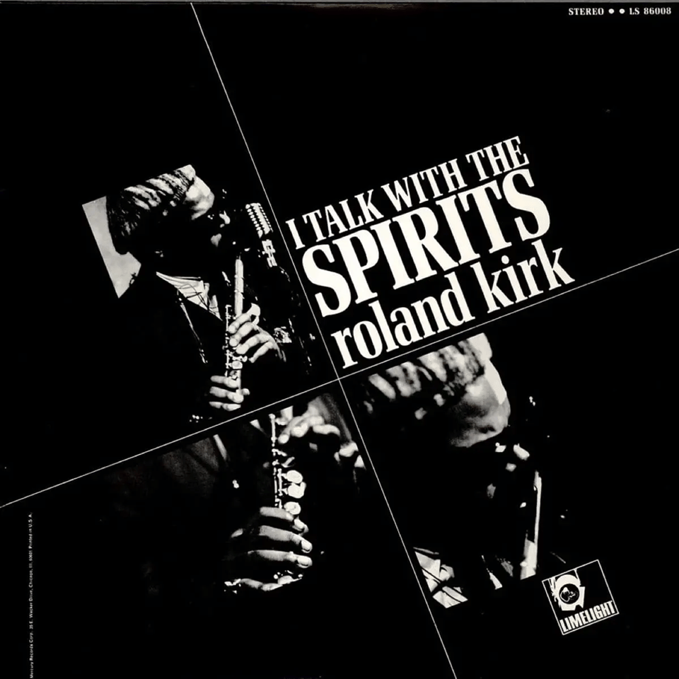 Rahsaan Roland Kirk - I Talk With the Spirits