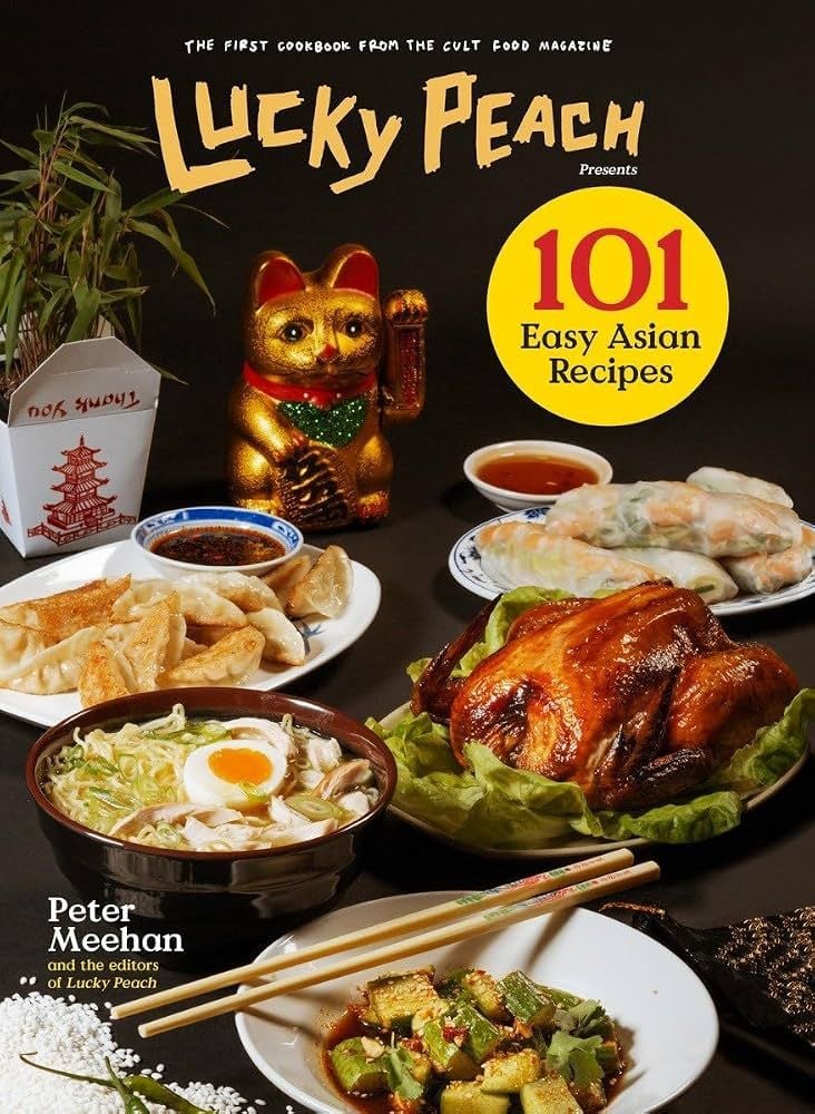 Lucky Peach “101 Easy Asian Recipes”