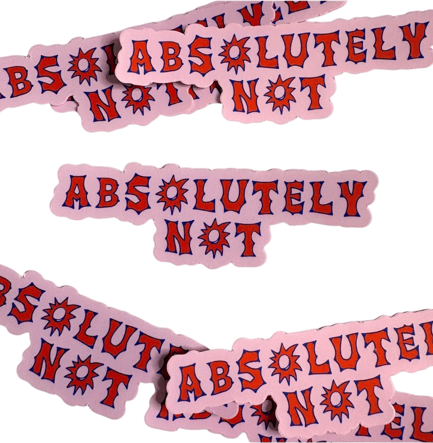 Carla Adams - Absolutely Not Vinyl Sticker