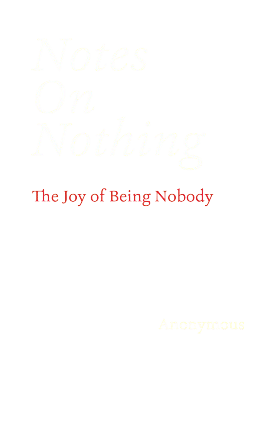 Notes on Nothing (Anonymous)