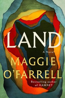 Land: A Novel (Maggie O'Farrell)