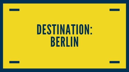 Destination: Berlin