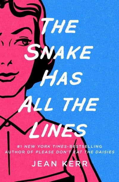 The Snake Has All the Lines (Jean Kerr)