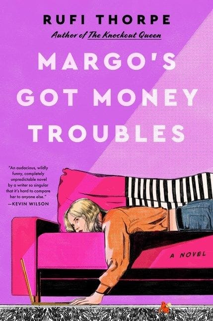 Margo's Got Money Troubles (Rufi Thorpe)